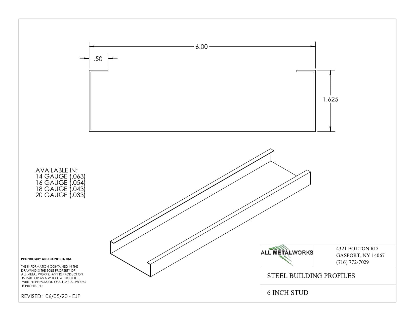 6 INCH PROFILE All Metal Works